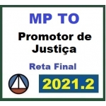 MP TO - Promotor de Justiça - Reta Final - Pós Edital (CERS 2021.2) Ministério Público de Tocantins